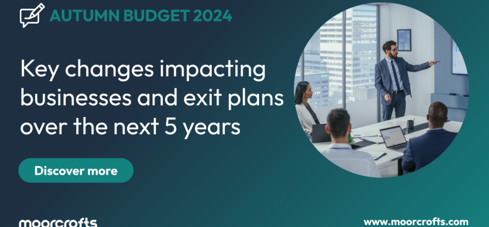 Autumn Budget 2024: Key changes impacting businesses and exit plans ...