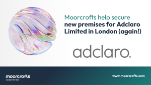 Moorcrofts help secure new premises for Adclaro Limited in London (again!)