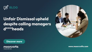 Unfair Dismissal upheld despite calling managers d***heads