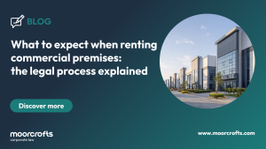 What to expect when renting commercial premises - the legal process explained