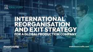 International reorganisation and exit strategy