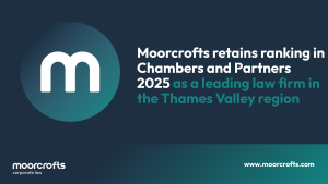 Moorcrofts retains ranking in Chambers and Partners 2025 as a leading law firm in the Thames Valley region