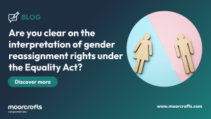 Are you clear on the interpretation of gender reassignment rights under the Equality Act?