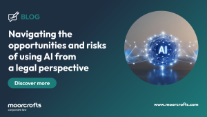 Navigating the opportunities and risks of using AI from a legal perspective