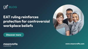 EAT ruling reinforces protection for controversial workplace beliefs